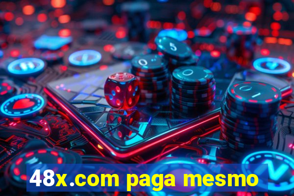 48x.com paga mesmo